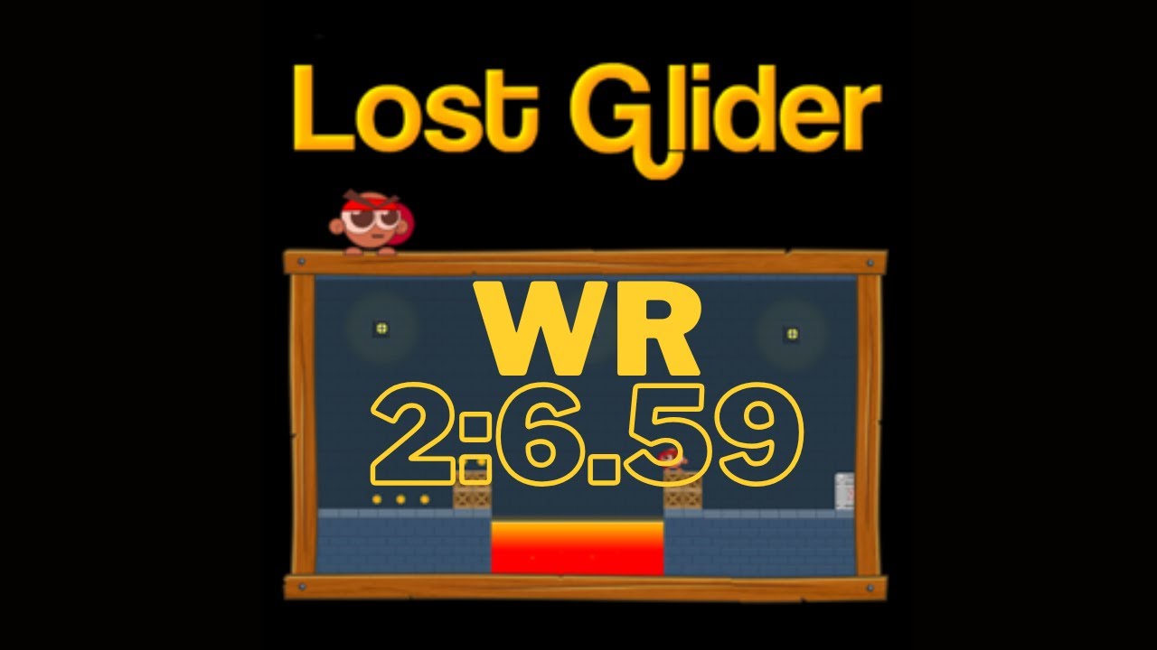 Lost Glider (world 1) FWR 2:06.59