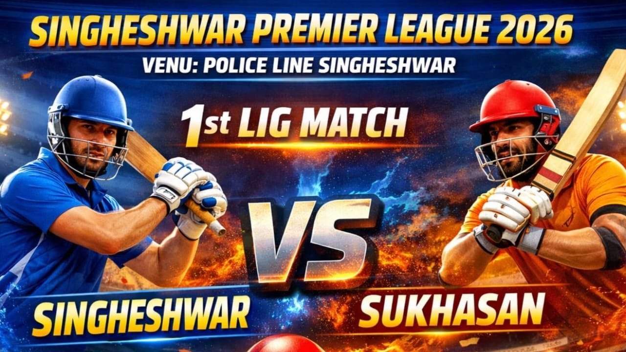 Singheshwar Premier League 2026Venu-Police line singheshwar
