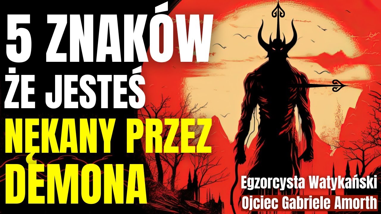 Ojciec Amorth - 5 ZNAK&Oacute;W Nękania Demona. Jak rozpoznać, Nękanie Złego Ducha? Możesz być Zaskoczony