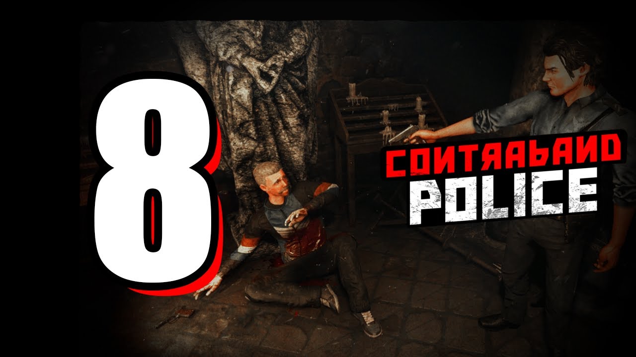 เพราะอะไรทำไมมันถึงลำบาก - Contraband Police - ตอนที่ 8