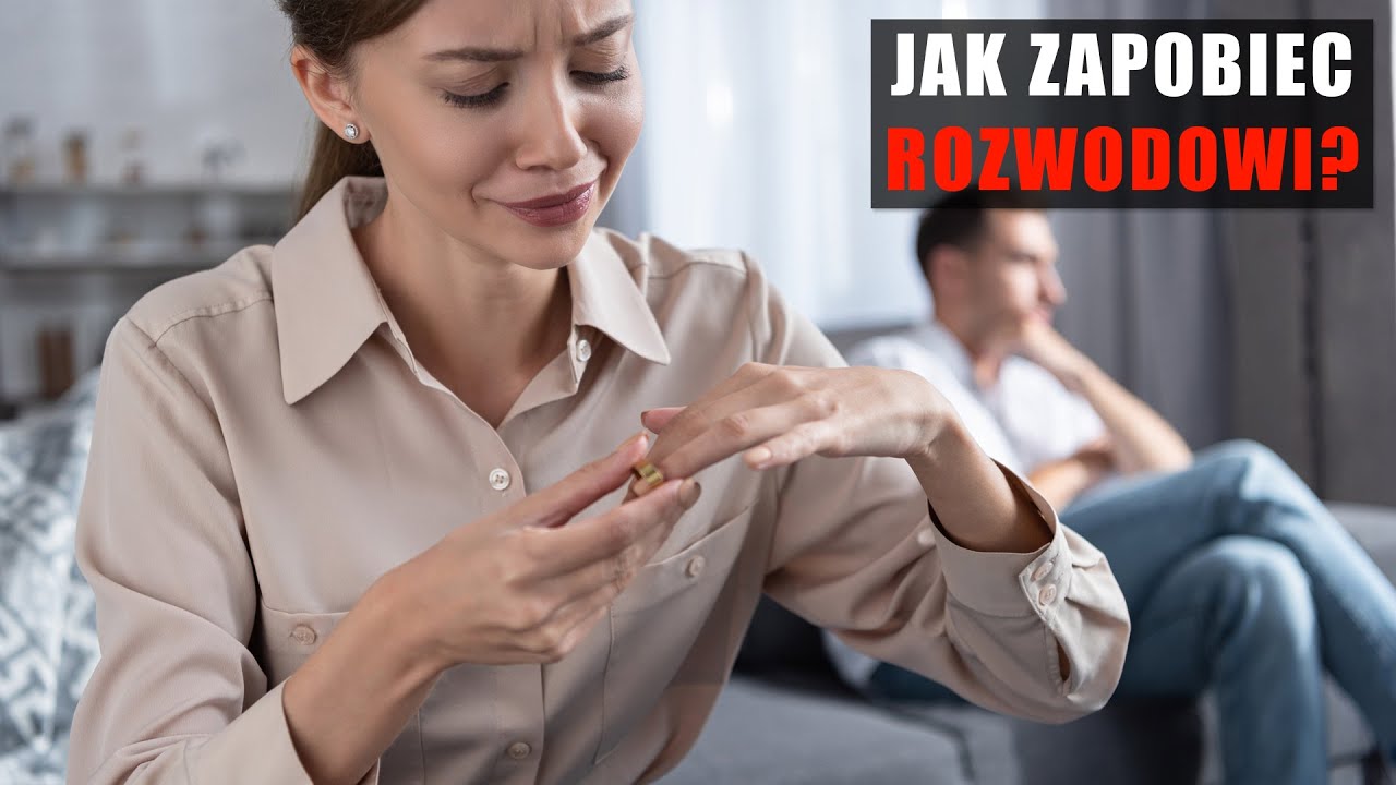 Jak zapobiec rozwodowi? Jak powstrzymać rozwód? 9 zasad