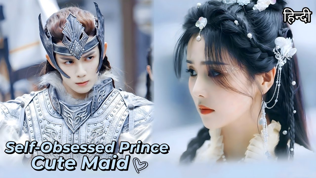 [Full Movie] Self-Obsessed Prince ❤️ His Cute Maid | Funny Chinese drama explained in Hindi 😂