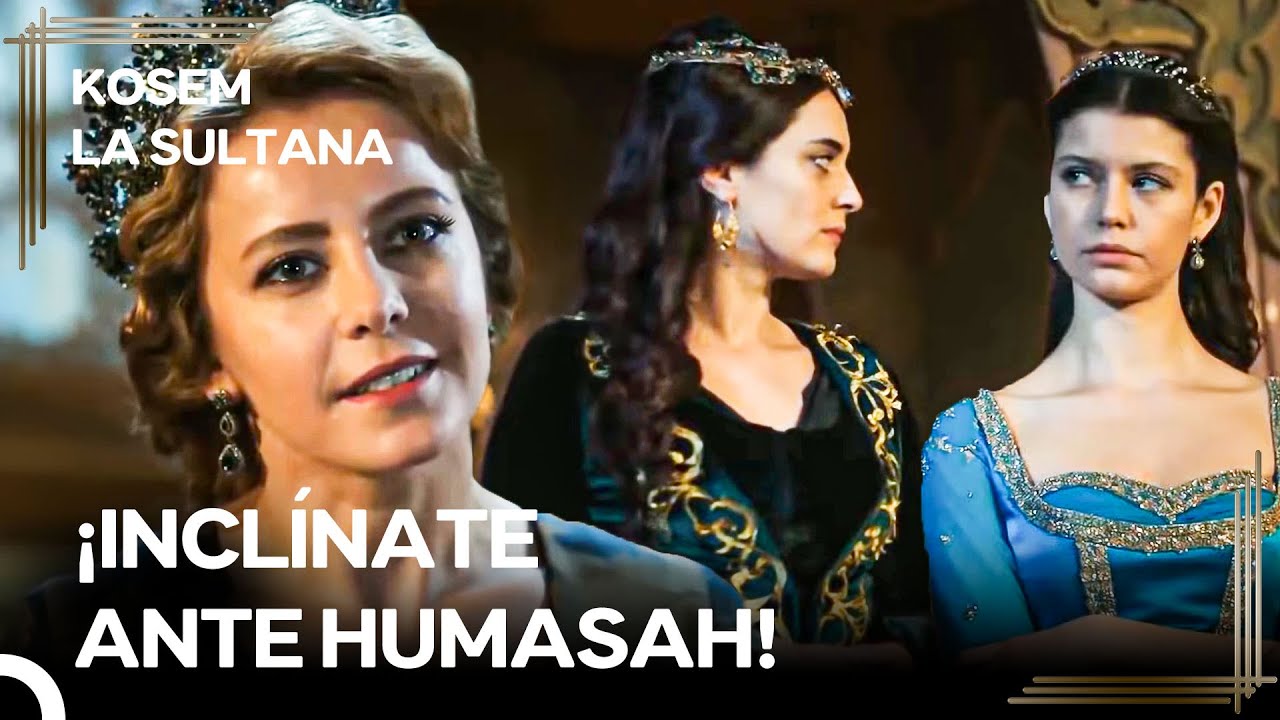 Humasah Ha Reclamado La Dirección De Harem | Kosem La Sultana