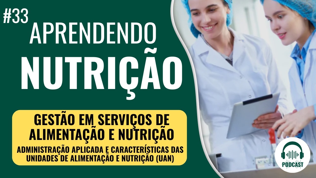 33° GESTÃO EM SERVIÇOS DE ALIMENTAÇÃO E NUTRIÇÃO (UAN)