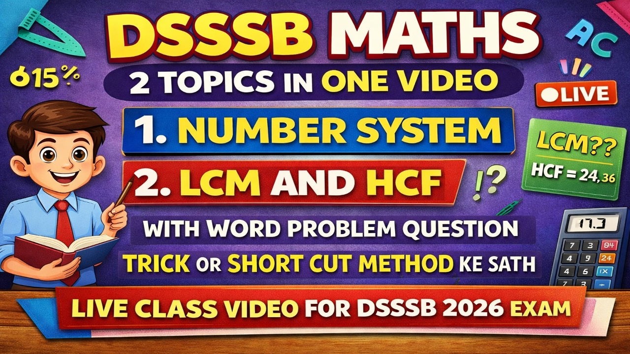 DSSSB 2026 Maths Live Class 🔥 Number System + LCM & HCF | Trick Method With Word Problems