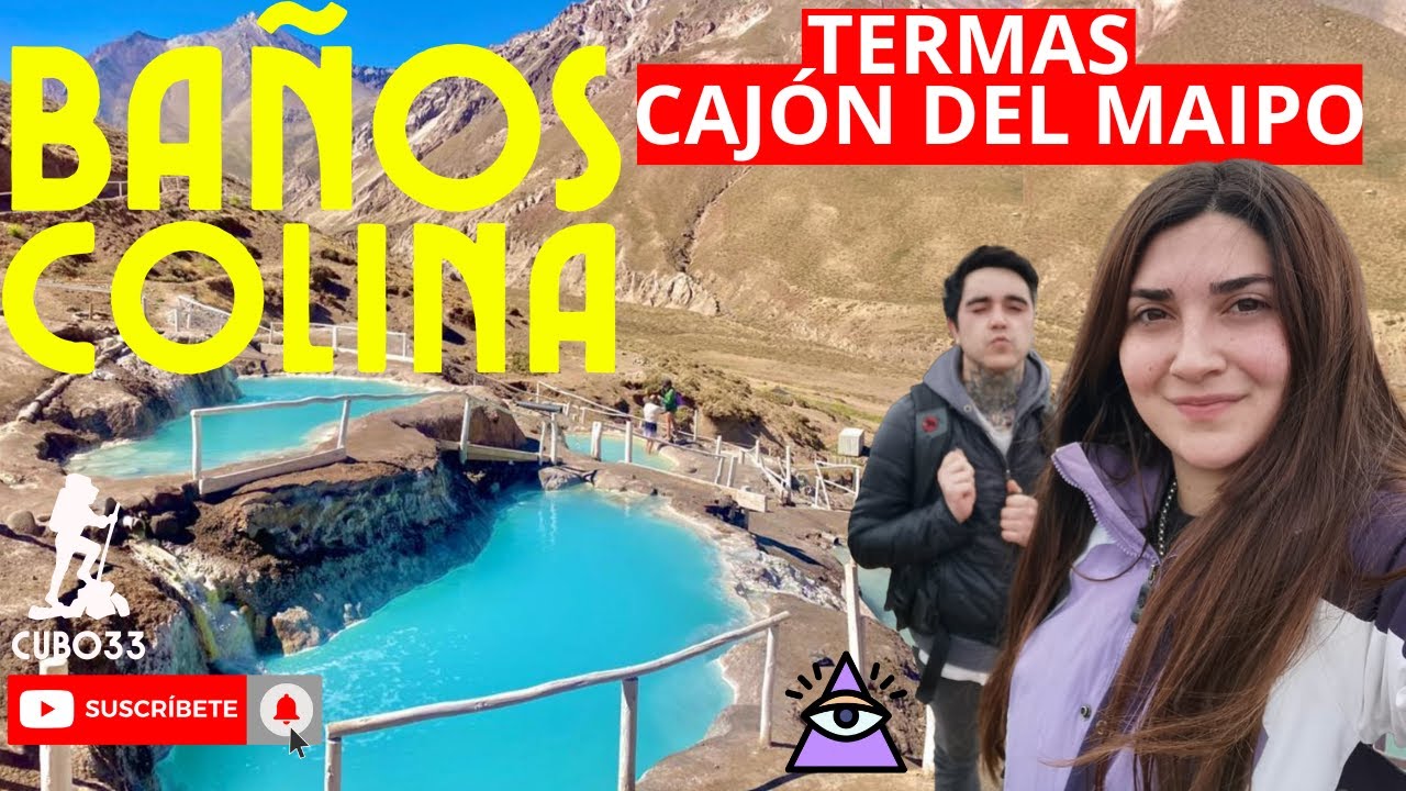 🏖️ TERMAS BAÑOS COLINA /🗻 CAJÓN DEL MAIPO /🏞️SANTIAGO-CHILE🇨🇱 4K 60P