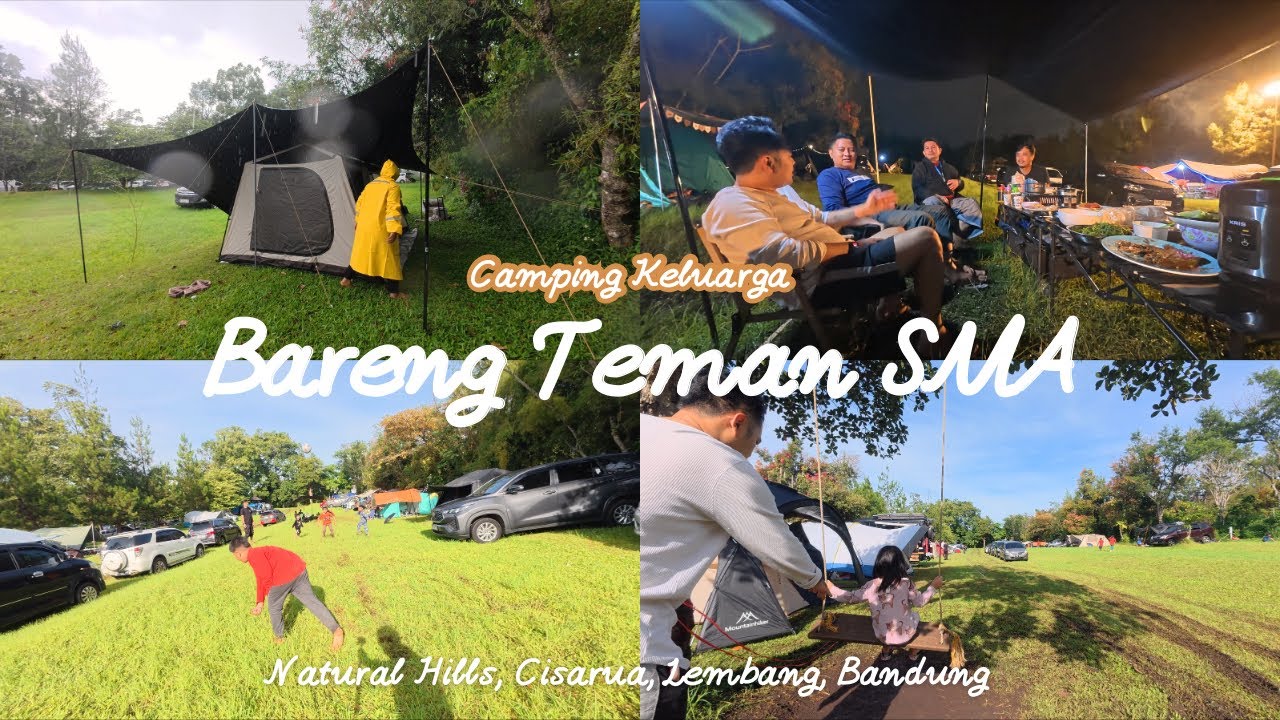 Camping Seru Bareng Keluarga & Teman SMA di Natural Hills, Lembang | Hujan, Makan, & Obrolan Seru!