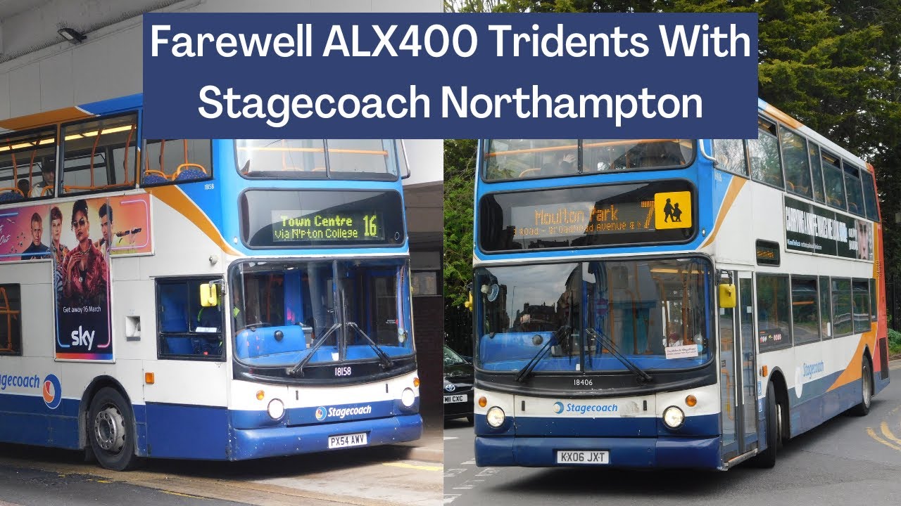 Farewell ALX400 Tridents With Stagecoach Northampton