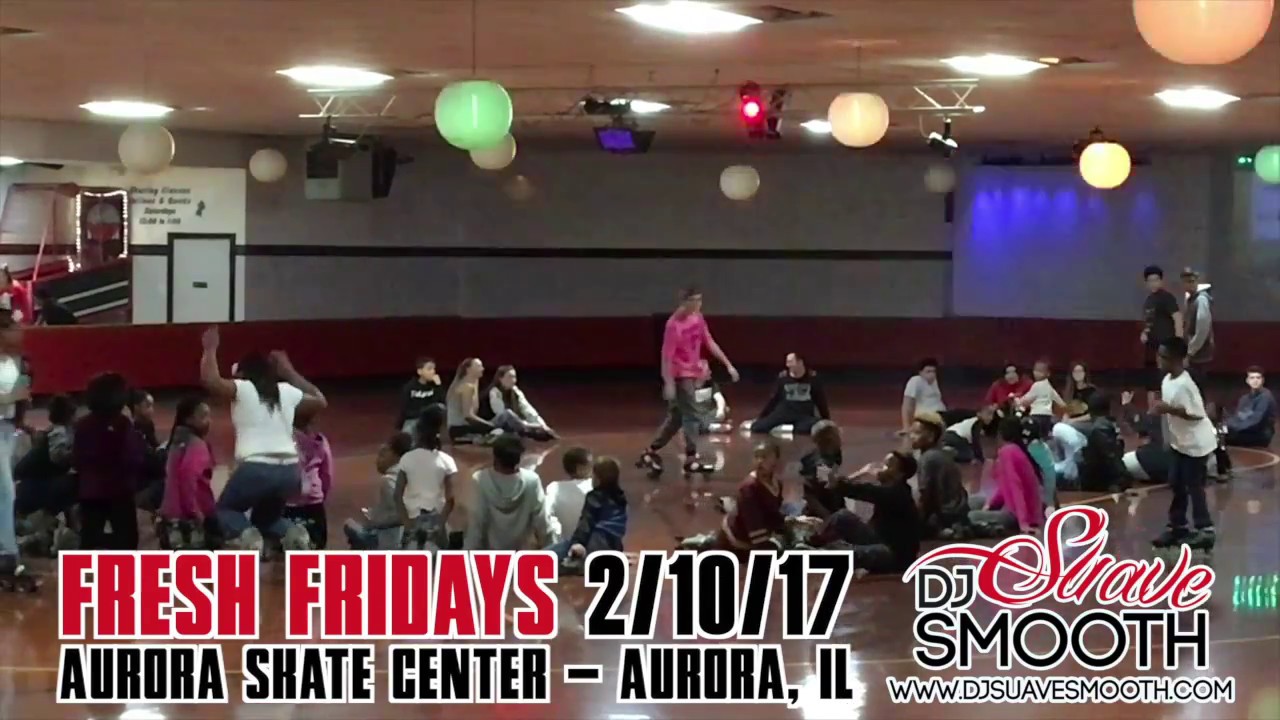 Fresh Fridays at Aurora Skate Center | Aurora, Illinois 2/10/17 Gig Log