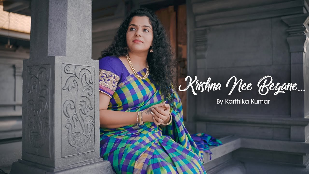 KRISHNA NEE BEGANE | ft KARTHIKA KUMAR | SUMESH PARAMESHWAR | #classical #krishnaneebegane
