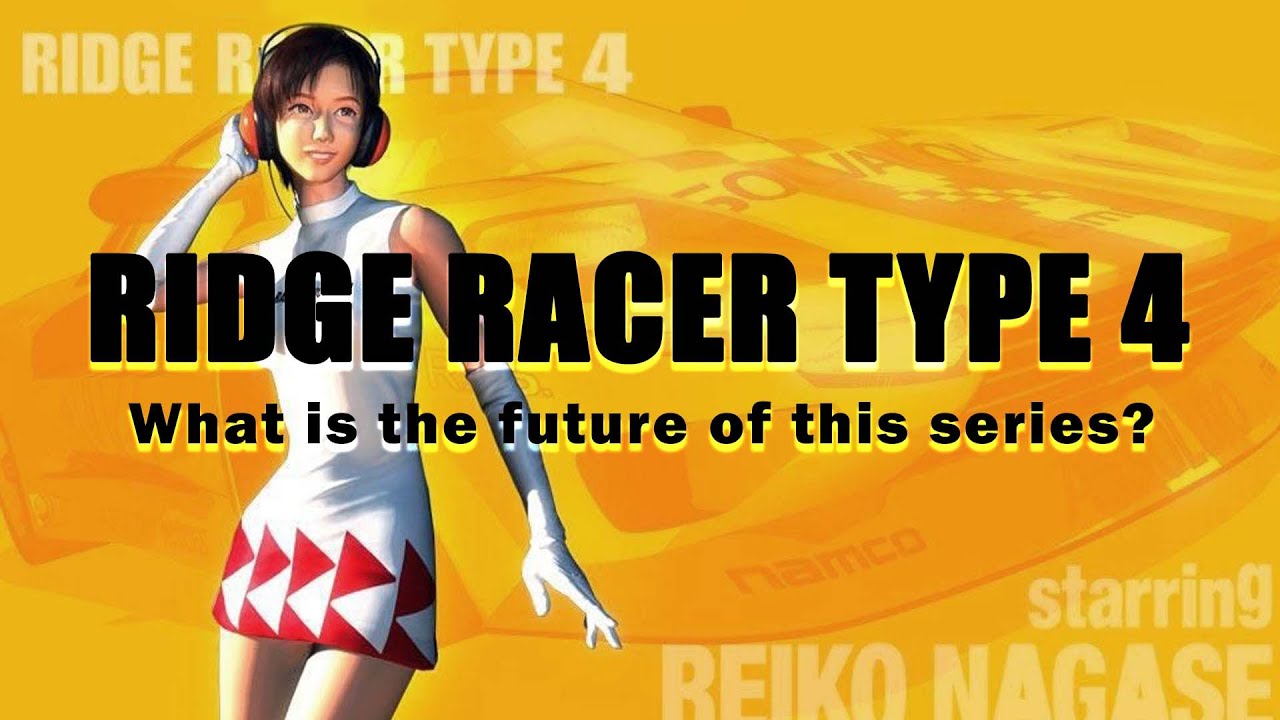 RIDGE RACER TYPE 4 REVIEW  [IN ENGLISH] What is the future of this series?