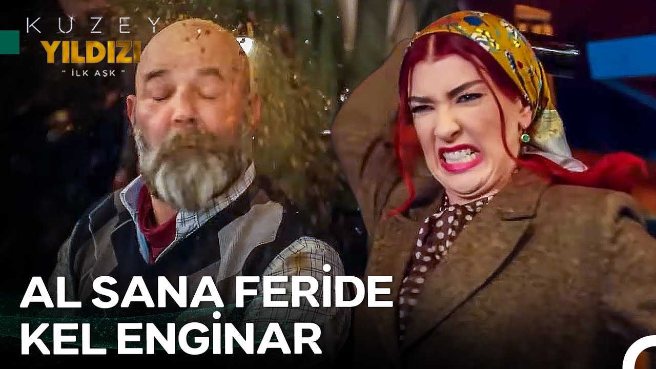 Benim Kızıma Yan Bakanın Kafasını Kırarım - Kuzey Yıldızı İlk Aşk