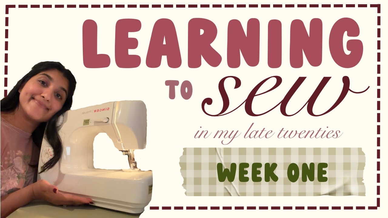 I Started Learning How to Sew | Week 1