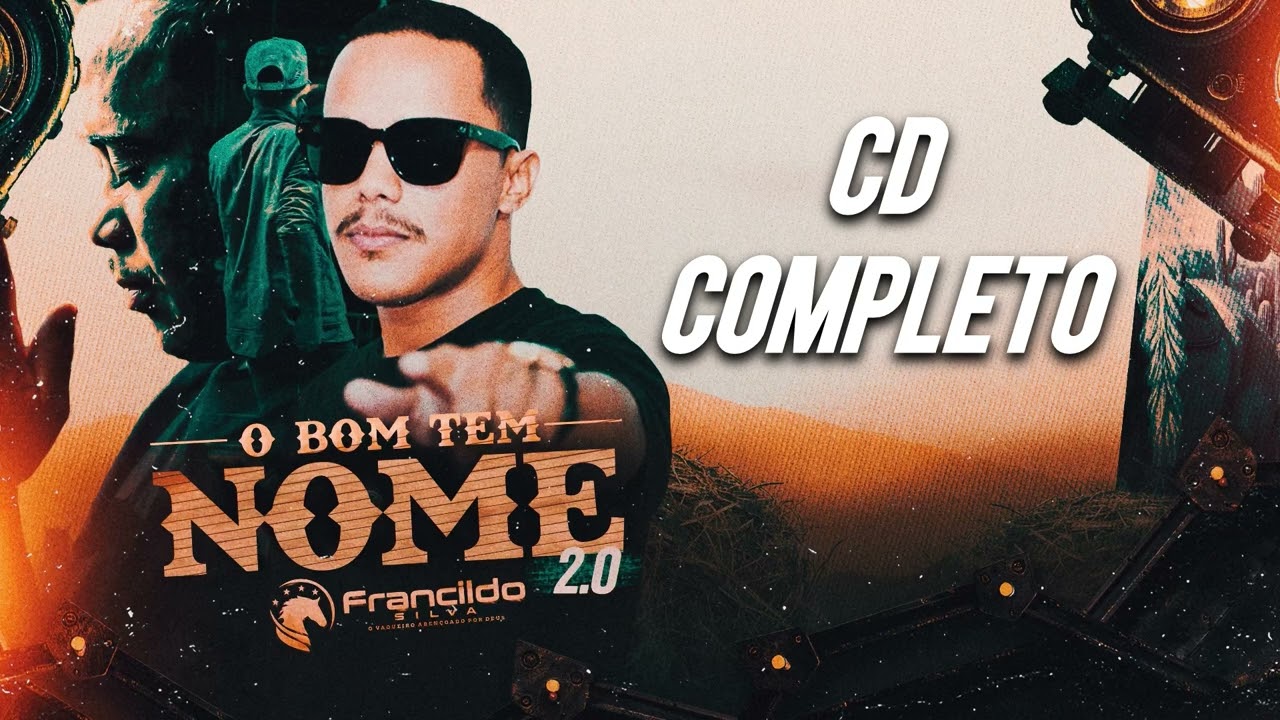 Francildo Silva - O Bom Tem Nome 2.0 