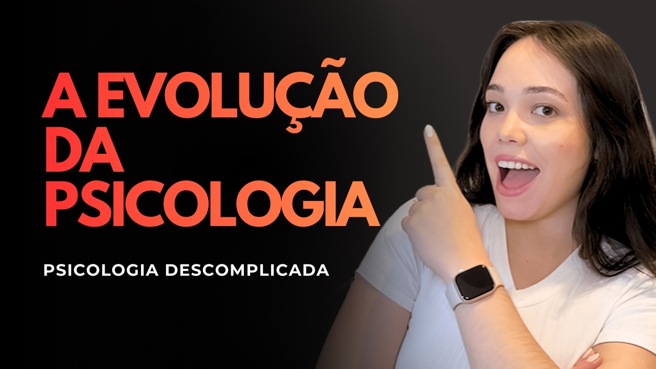 A EVOLUÇÃO DA PSICOLOGIA | RESUMO | #2 Introdução à Psicologia [Legendado]