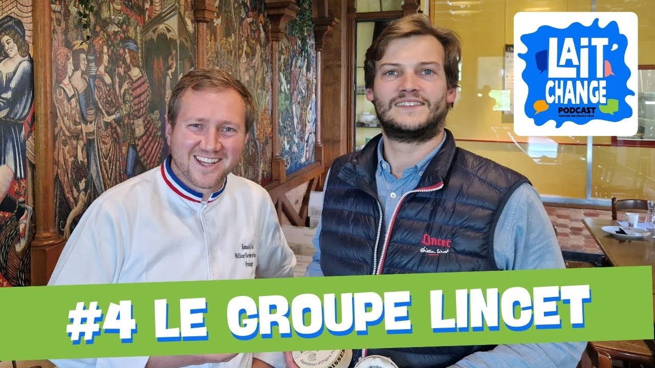 Lait'Change #4 - La Fromagerie Lincet avec Grégoire LINCET