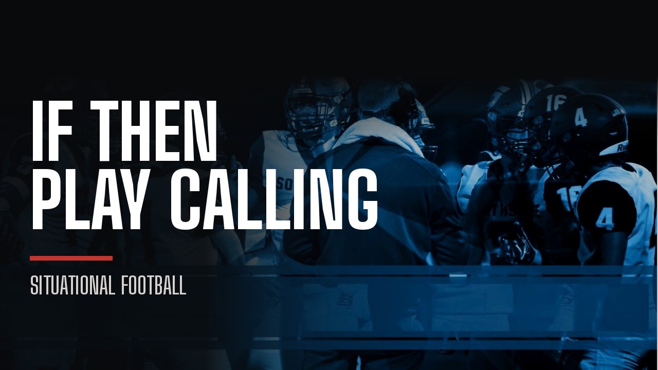 If-Then - Play Calling and Formations