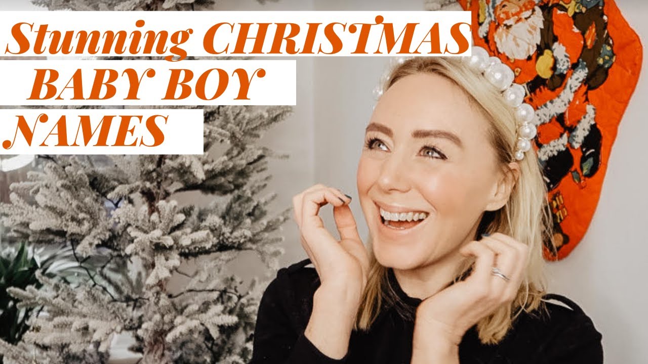 STUNNING CHRISTMAS & WINTER BABY BOY NAMES : SJ STRUM