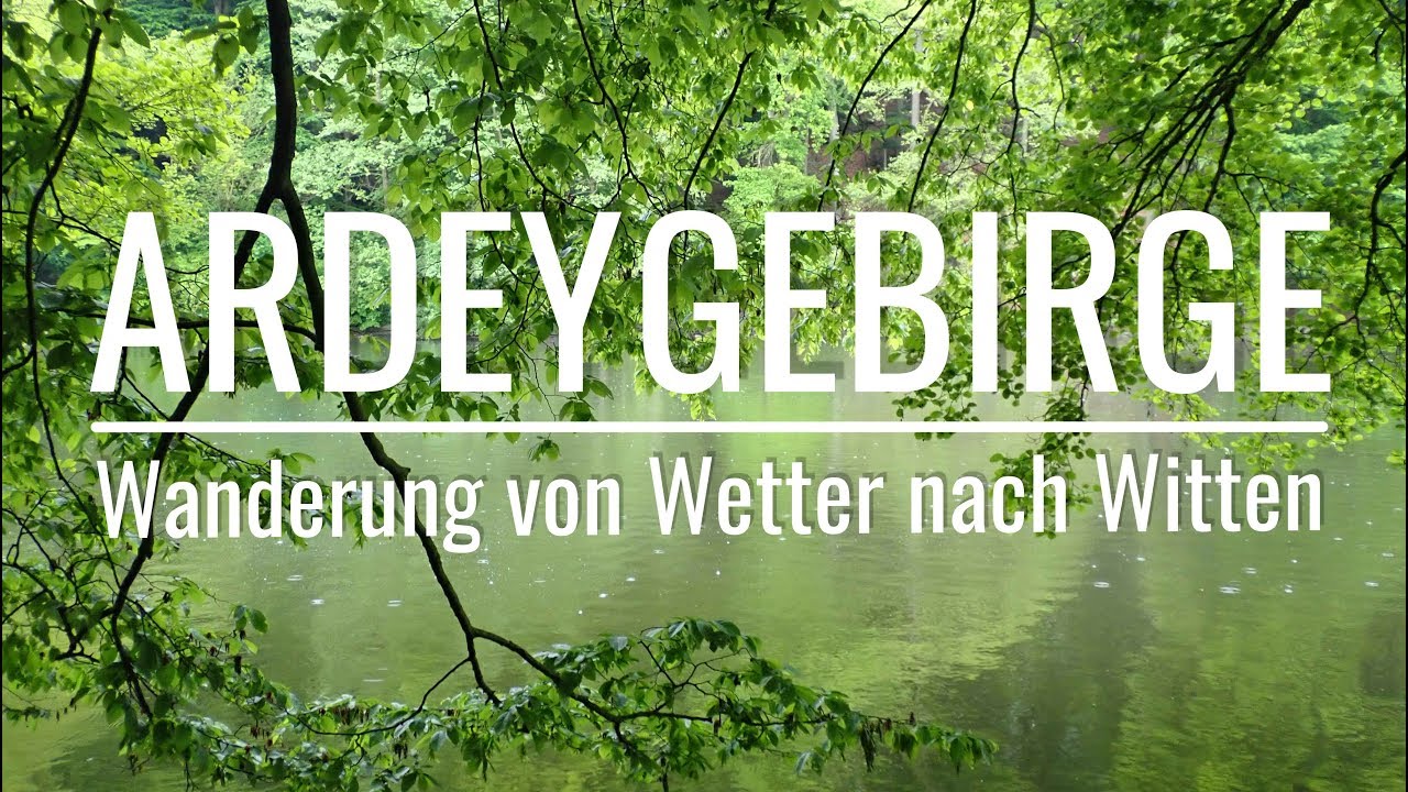 Wandern im Ardeygebirge - Von Wetter (Ruhr) nach Witten
