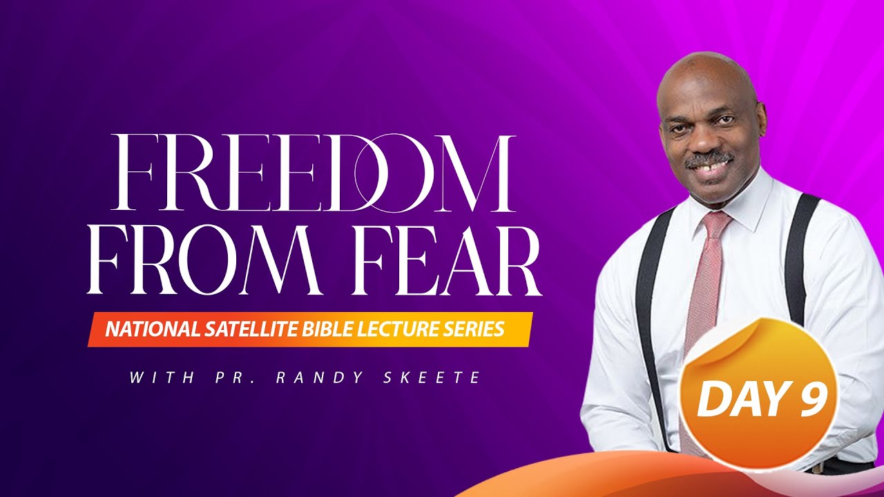 Amazing Grace || Day 9 || Freedom From Fear Bible Lecture Series By Randy Skeete