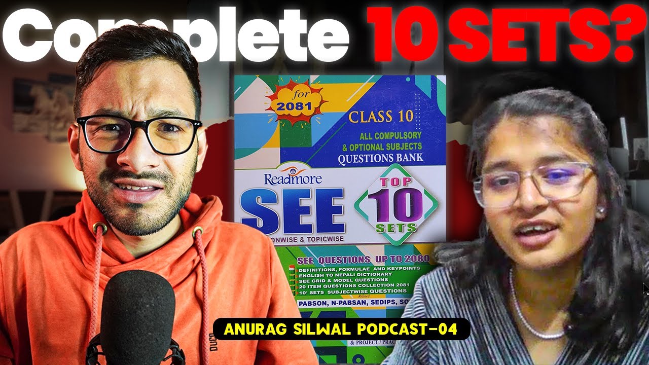 How to complete 10 SETS in SEE 2081?🏆 | Anurag Silwal Podcast
