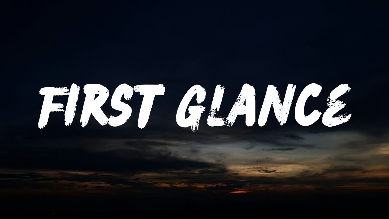First Glance -- Lyrics (2025)