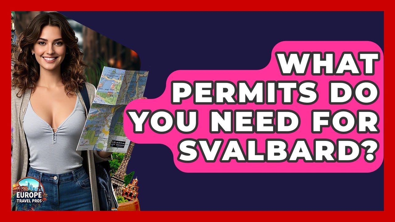 What Permits Do You Need For Svalbard? - Europe Travel Pros