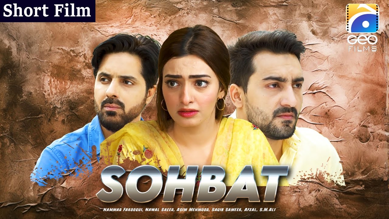 Sohbat | Short Films | Hammad Farooqui -  Nawal Saeed | Geo Films
