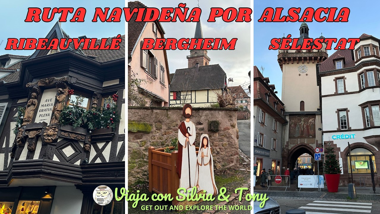 RUTA NAVIDEÑA POR ALSACIA, RIBEAUVILLÉ, BERGHEIM, SÉLESTAT