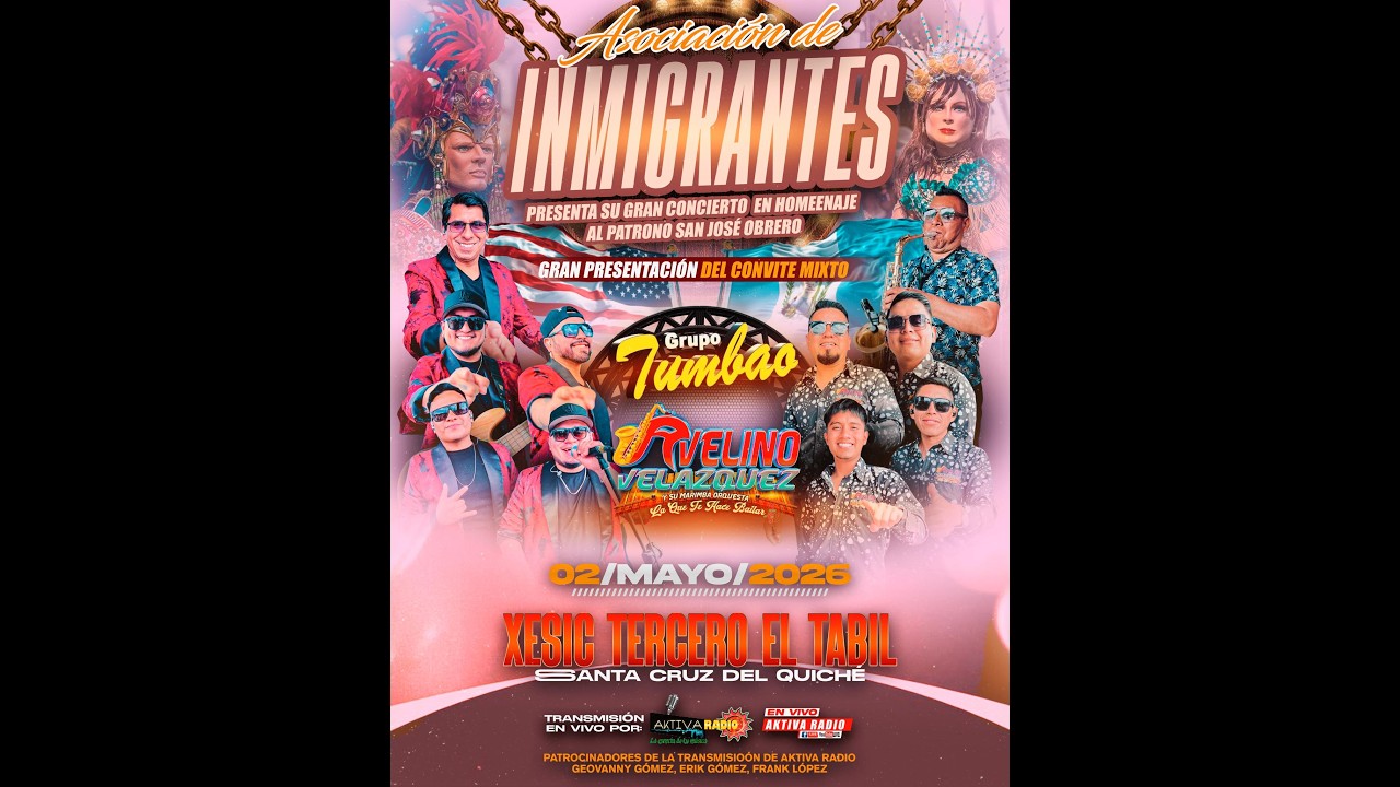 DESDE XESIC TERCERO EL TABIL ASOCIACION DE INMIGRANTES AMENIZA GRUPO TUMBAO Y AVELINO VELASQUEZ
