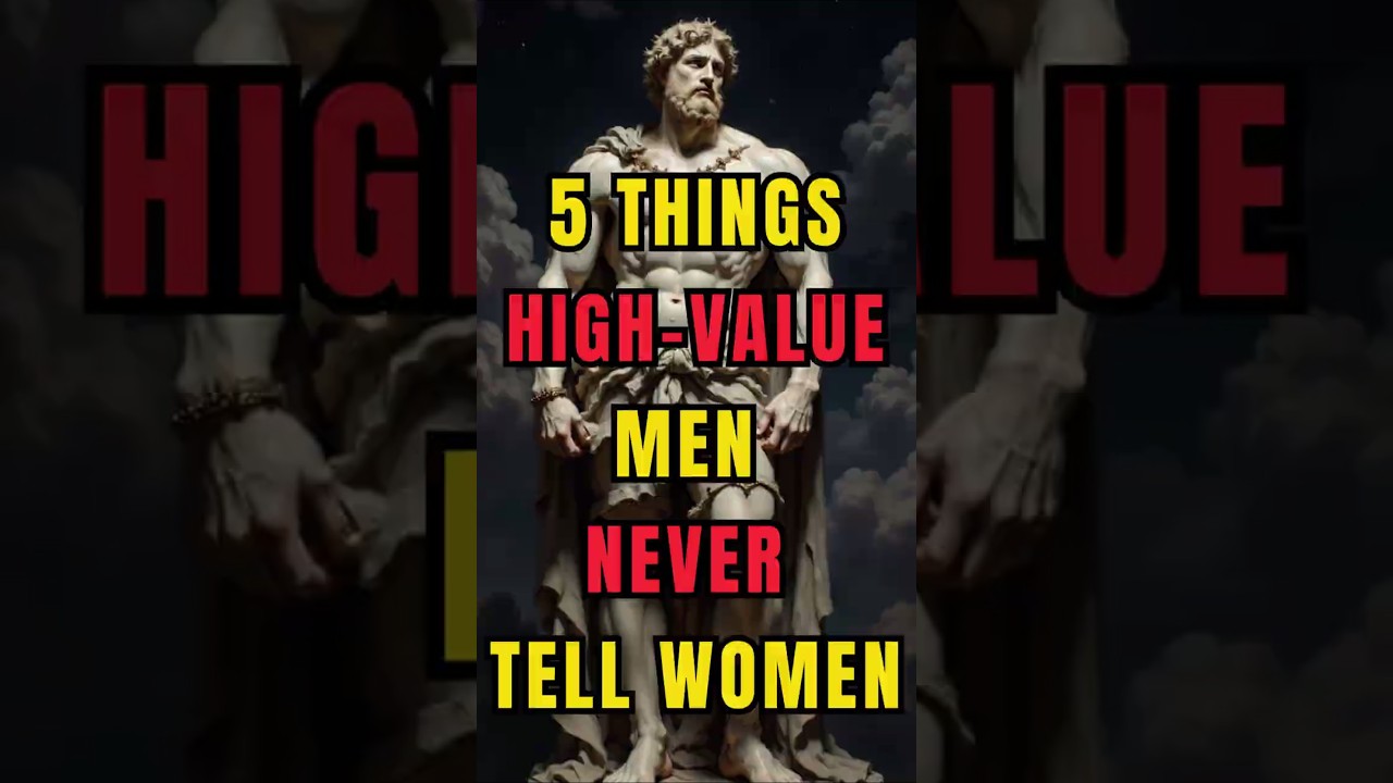 5 Things High-Value Men Never Tell Women | Powerful Stoic Life Lessons for Success