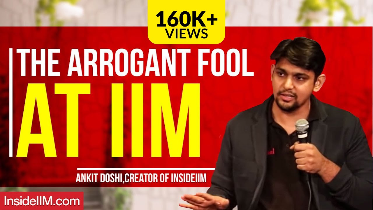 The Arrogant Fool At IIM - Ankit Doshi, Creator Of InsideIIM - Konversations
