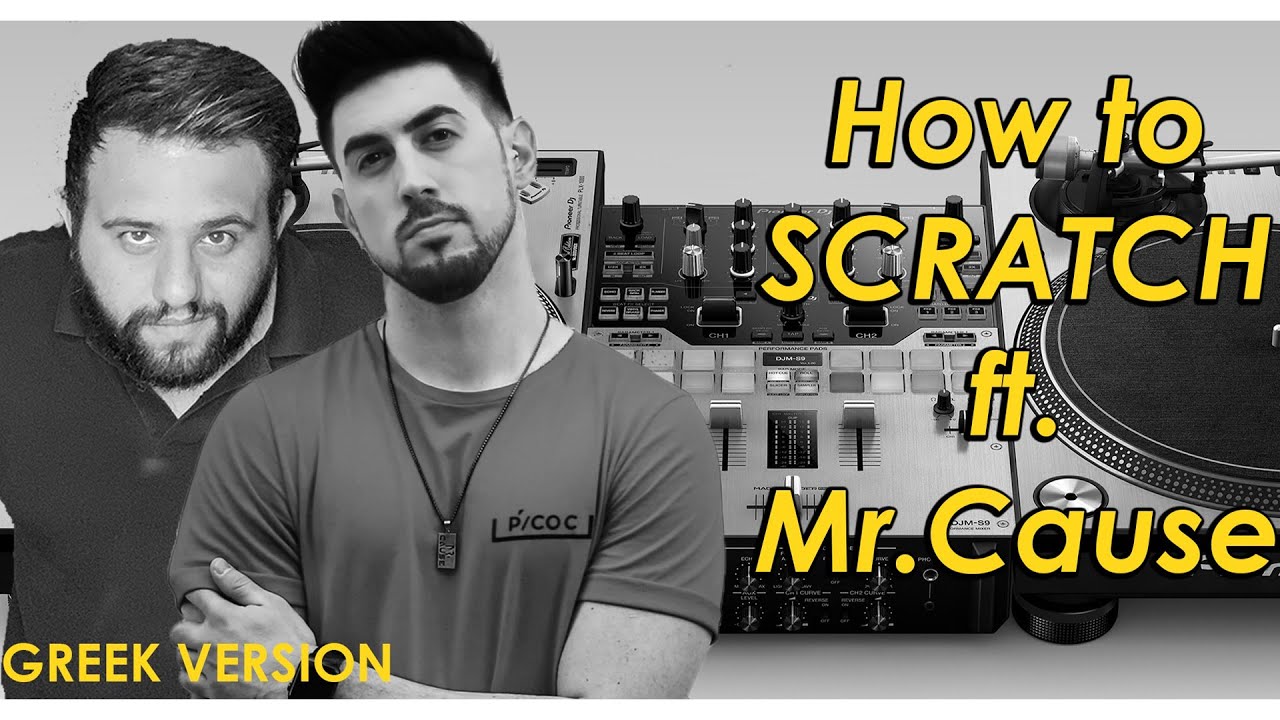 How to scratch 101 ft. Dj Mr.Cause (για αρχάριους)