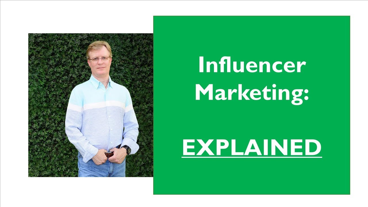 Influencer Marketing Explained