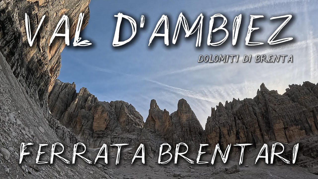 Ferrata Brentari - Val d'Ambiez - Dolomiti di Brenta