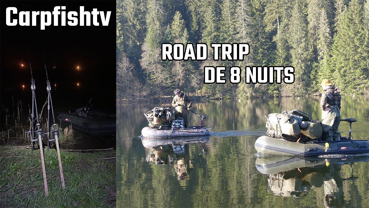 Road-Trip de 8 nuits (superbes rencontres) - PECHE DE LA CARPE