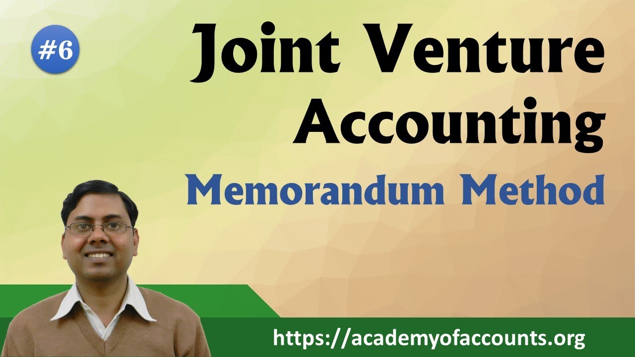 #6 Joint Venture Accounting~ Memorandum Method