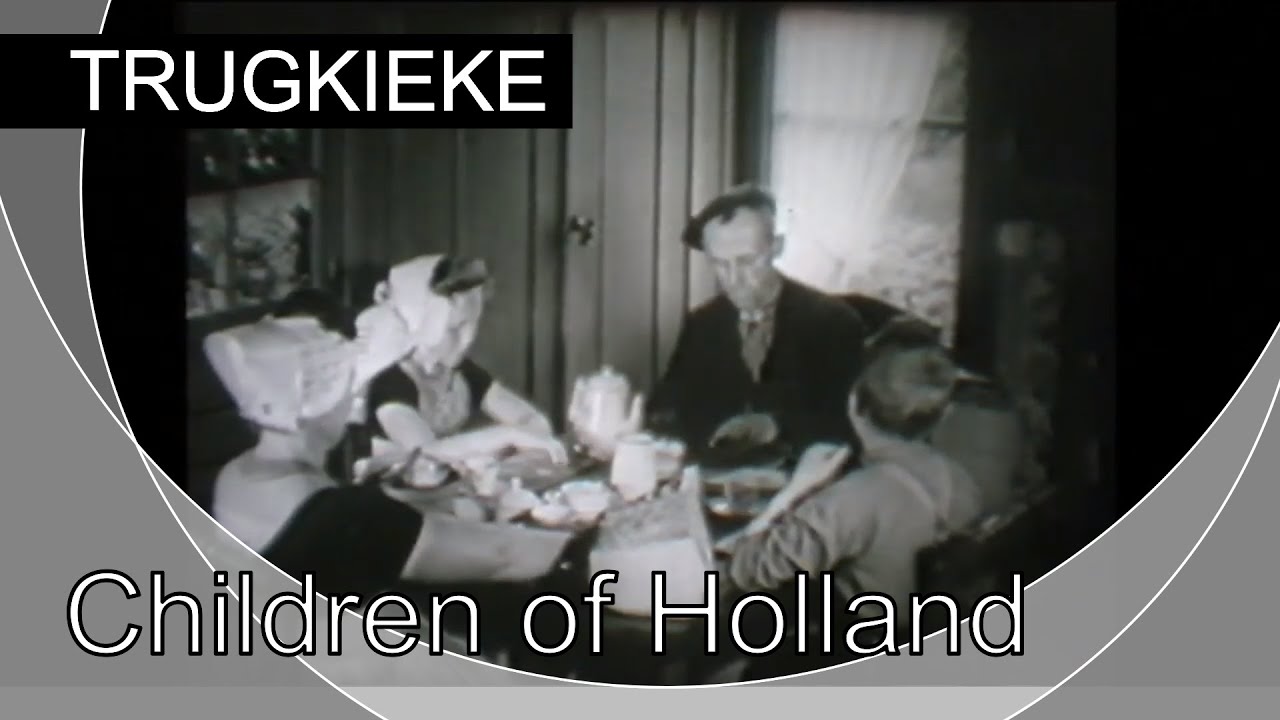 TRUGKIEKE - Children of Holland