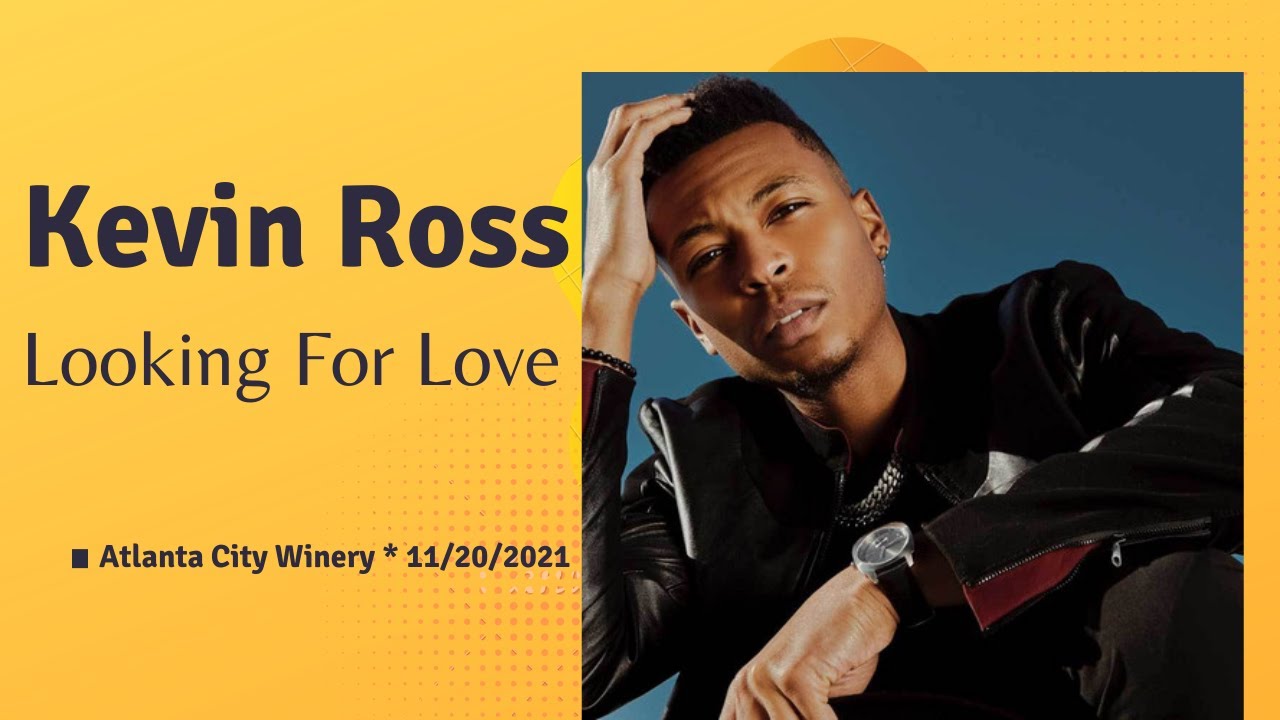 Kevin Ross - Looking For Love (Atlanta City Winery)