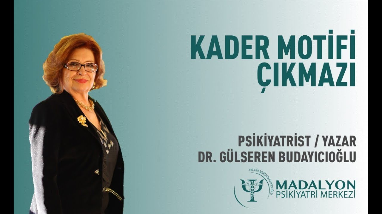 Dr. Gülseren Budayıcıoğlu - Kader Motifi Çıkmazı