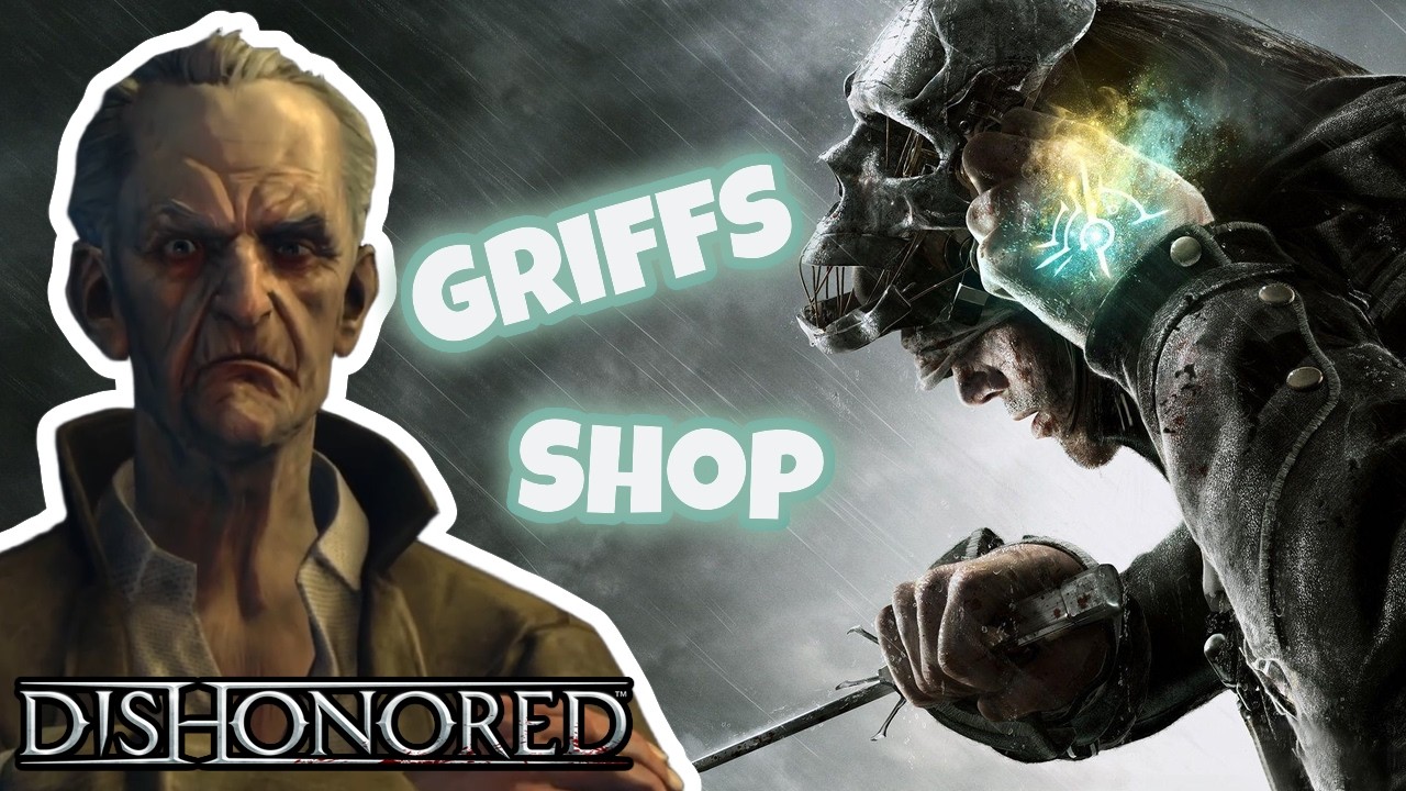 Dishonored #6 | Eröffnung von Griffs Kaufmannsladen