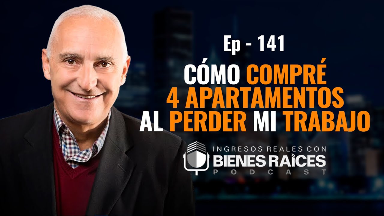 Cómo Compré 4 Apartamentos Después De Perder Mi Trabajo