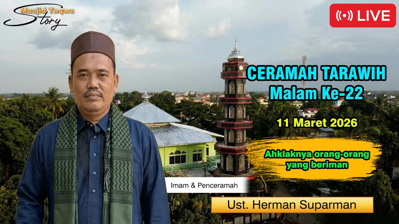 Live! Tarawih Malam ke-22 | Ust. Herman Suparman | Akhlaknya orang-orang yang beriman |