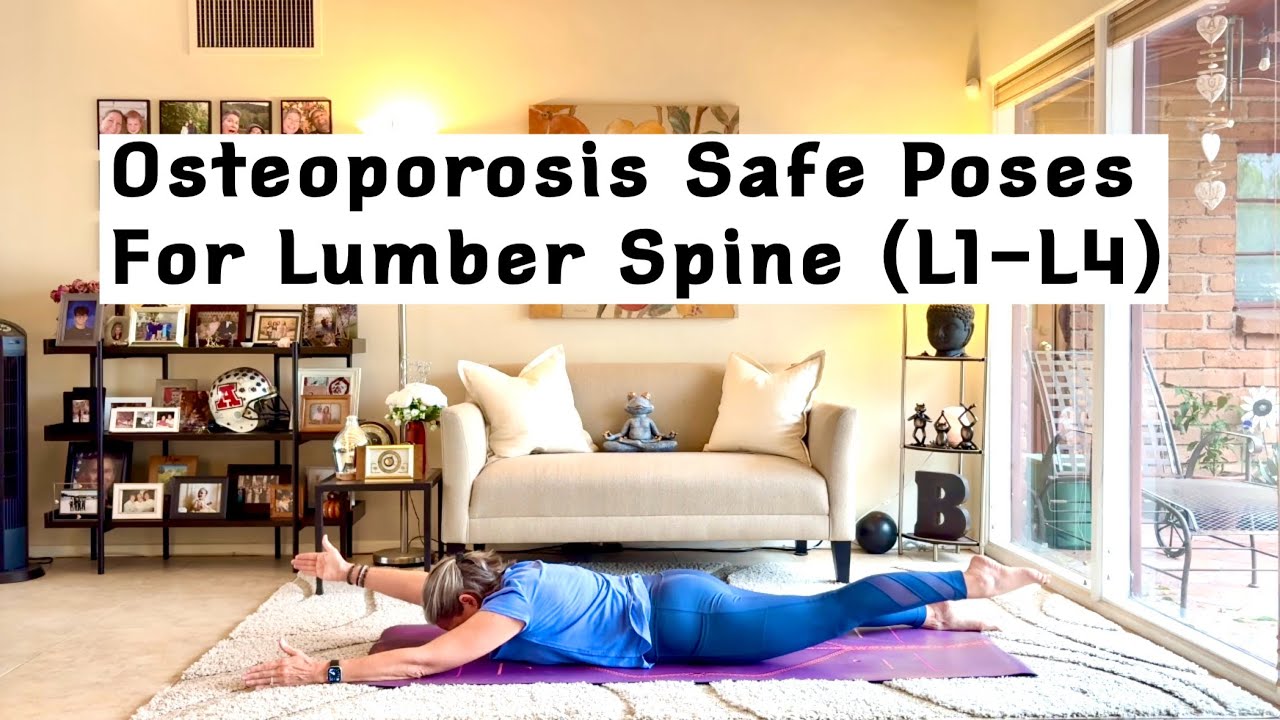 Osteoporosis Safe Poses for Lumbar Spine (L1-L4)