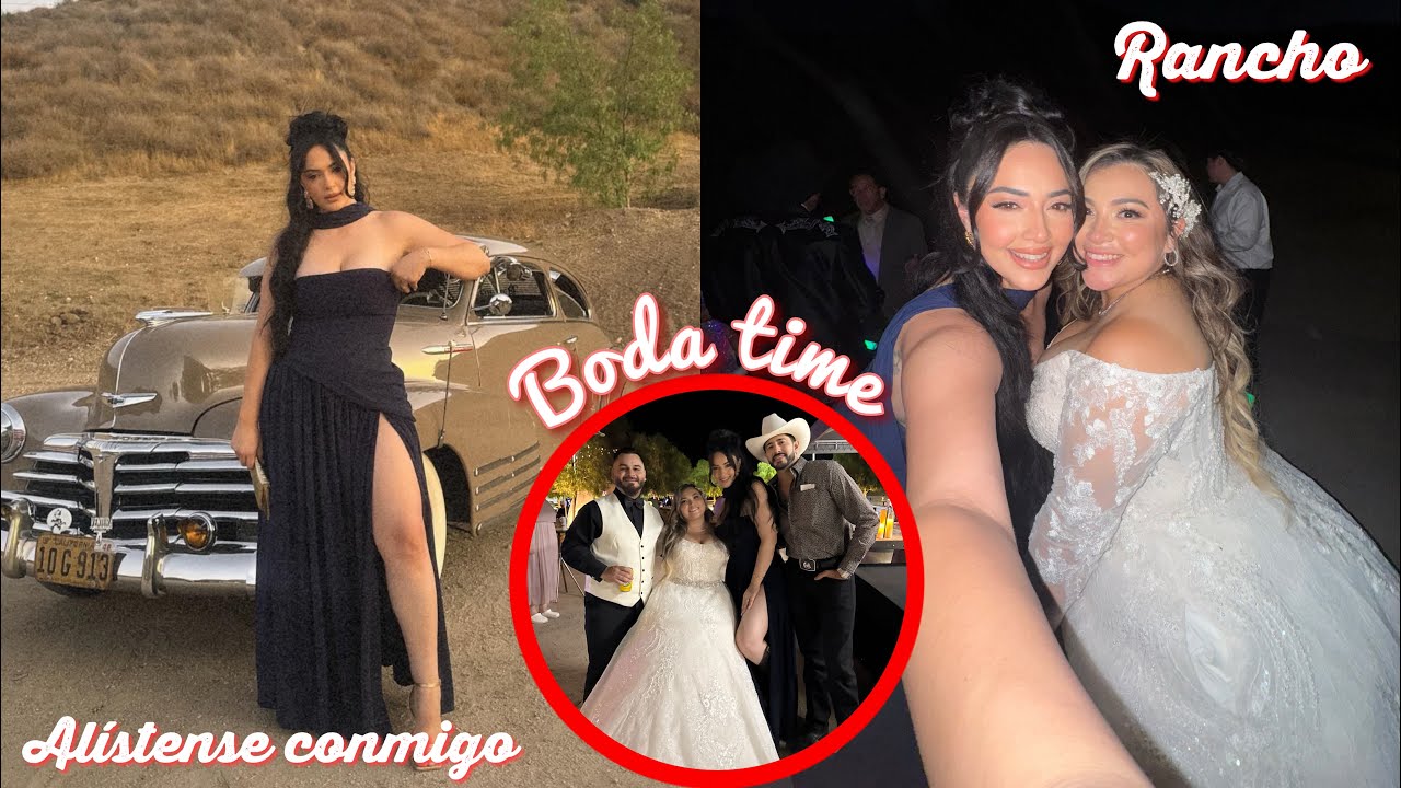 BODA TIME !!!! ALISTENSE CONMIGO PARA UNA BODA DE RANCHO ❤️ || BRIDESMAID 💍💒