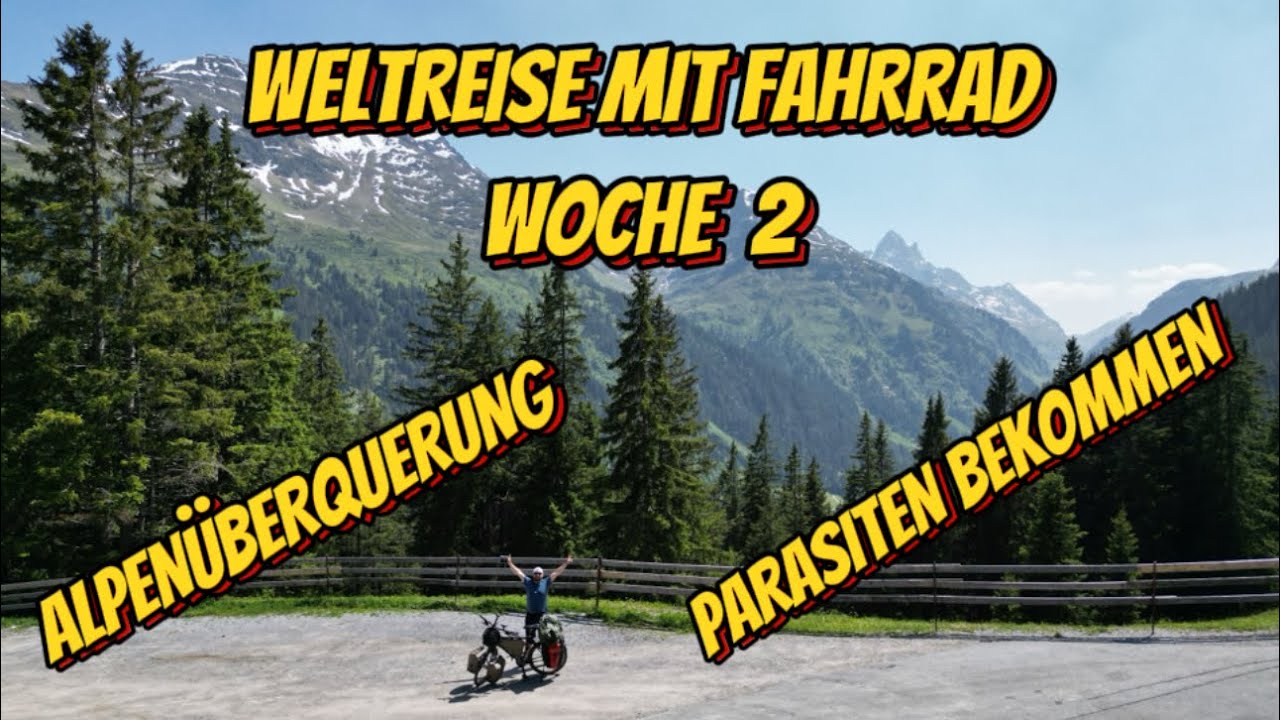Weltreise Woche 2: Ein Haus geschenkt bekommen + Alpenüberquerung mit PARASITEN ! 😷