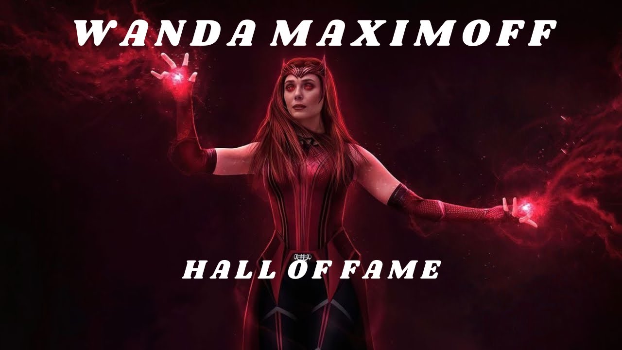 WANDA MAXIMOFF: HALL OF FAME