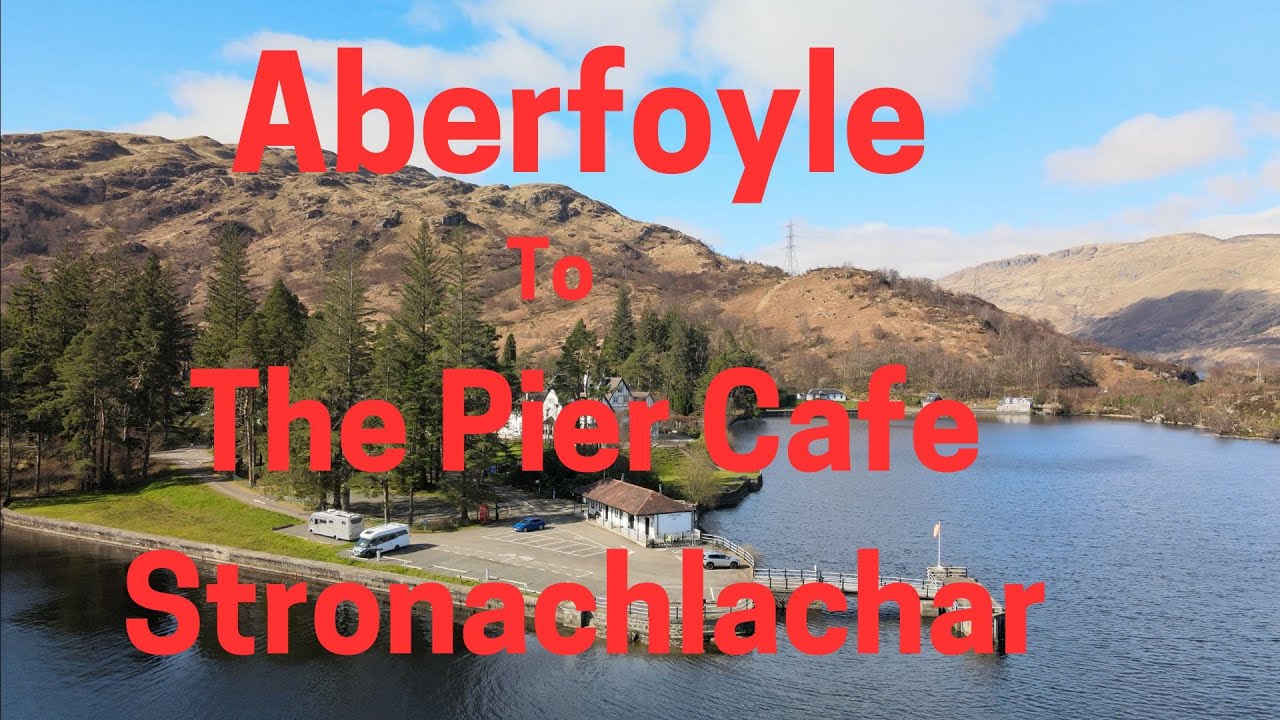 Aberfoyle To The Pier Cafe Stronachlachar   4K