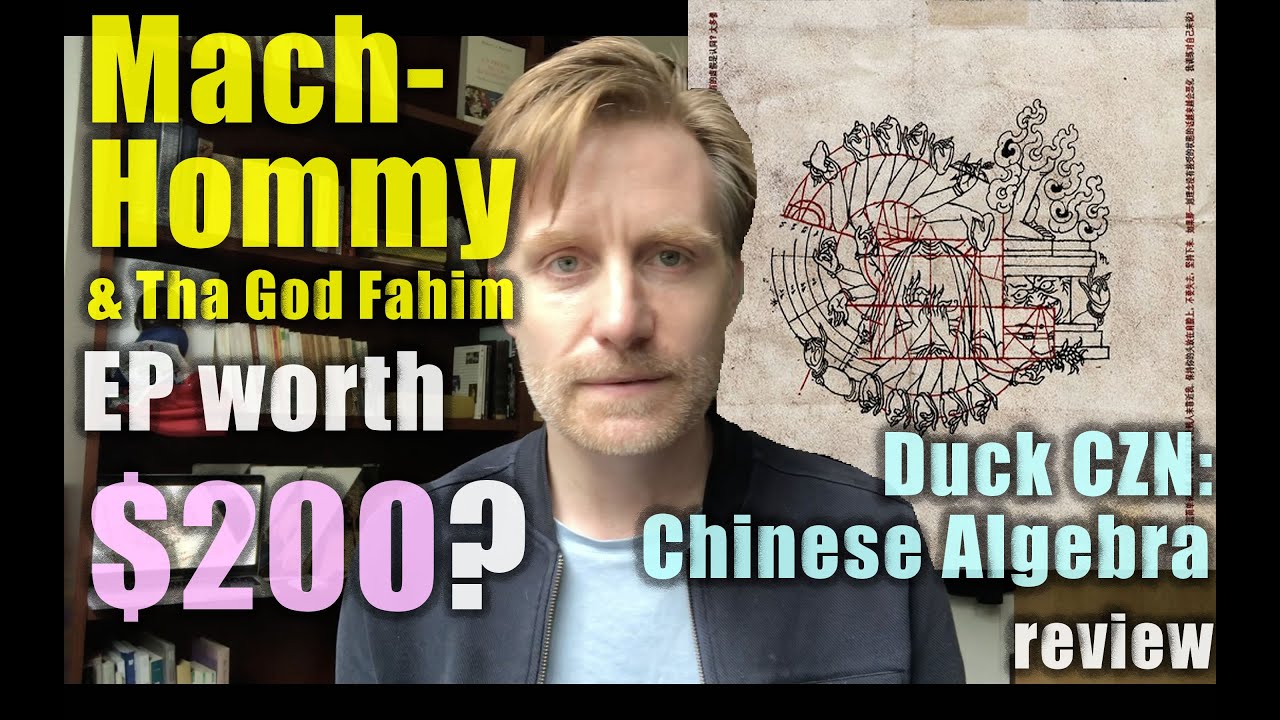Should I buy this Mach-Hommy Album for $200?: Duck CZN: Chinese Algebra (with Tha God Fahim) review