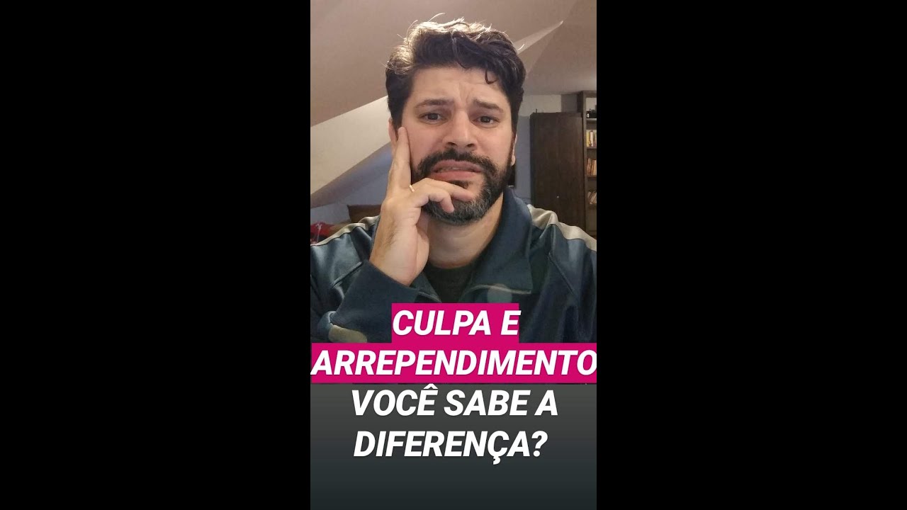 CULPA E ARREPENDIMENTO: Qual a Diferen&ccedil;a?
